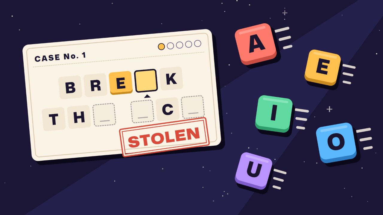 A cream case card reading BRE_K TH_ _C_, stamped STOLEN, with coloured vowel tiles A, E, I, O and U flying back on a starry night.
